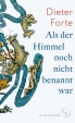 Forte Als der Himmel noch nicht benannt war
