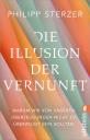 Sterzer Die Illusion der Vernunft
