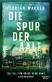 Wacker Die Spur der Aale