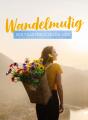 Wandelmutig Der Frauenkalender 2026